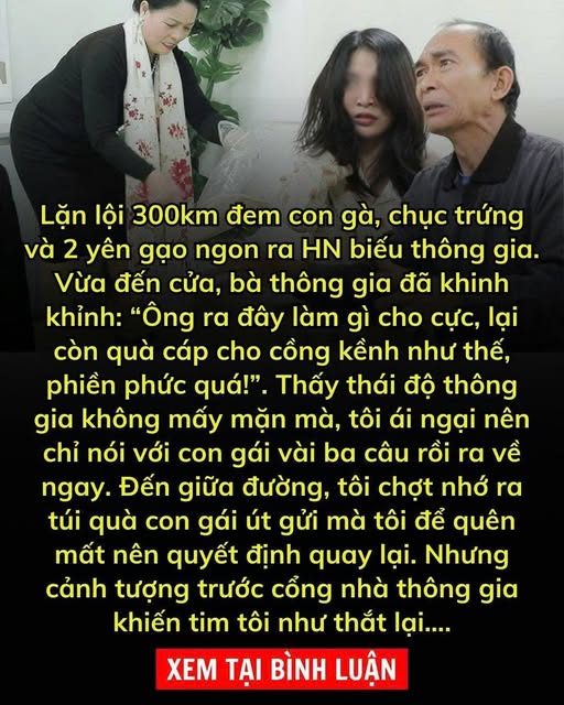 Lặn lội 300km mang quà Tết tặng thông gia, tôi sững sờ với sự thật phũ phàng